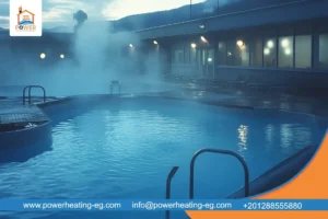 مزايا تدفئة حمامات السباحة بالغاز 2025